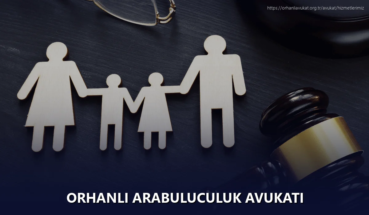 Orhanlı Arabuluculuk Avukatı