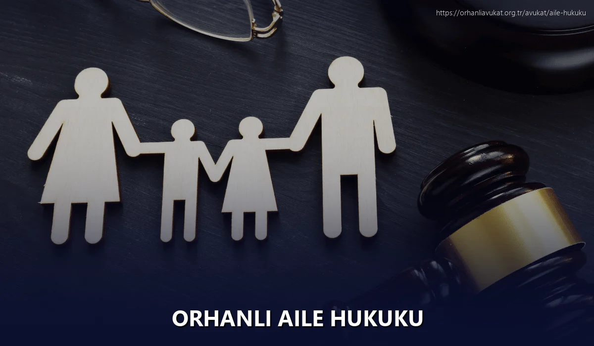 Orhanlı Aile Hukuku