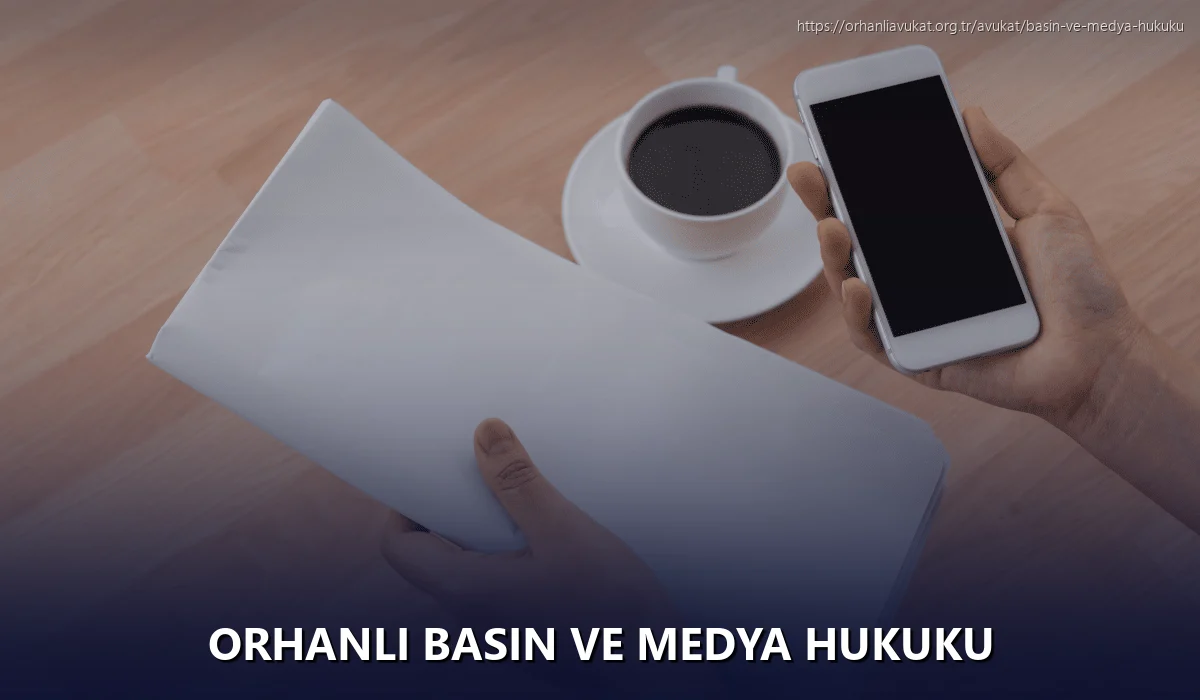 Orhanlı Basın ve Medya Hukuku