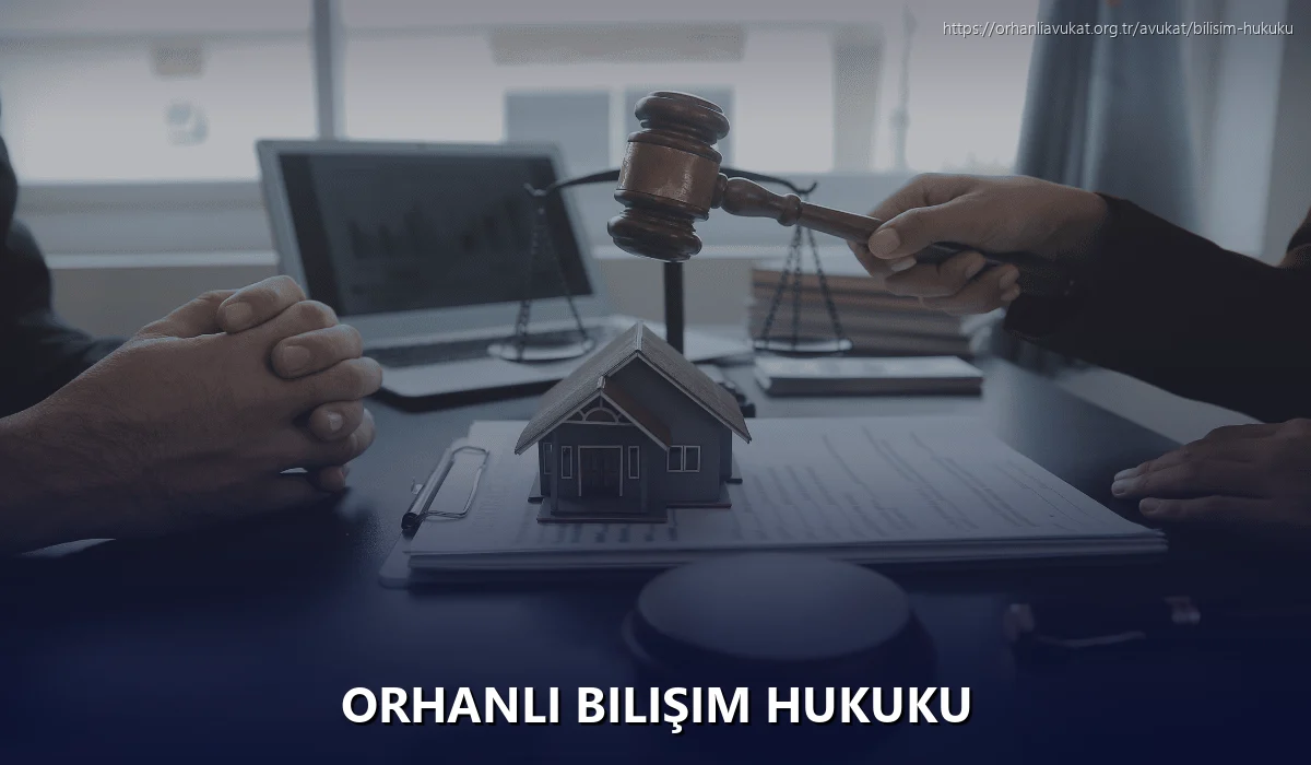 Orhanlı Bilişim Hukuku