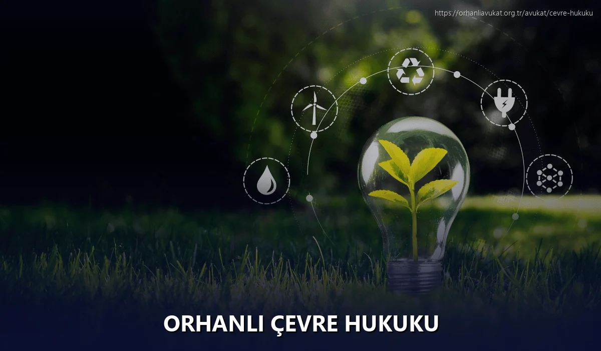 Orhanlı Çevre Hukuku
