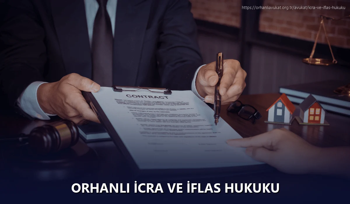 Orhanlı İcra ve İflas Hukuku