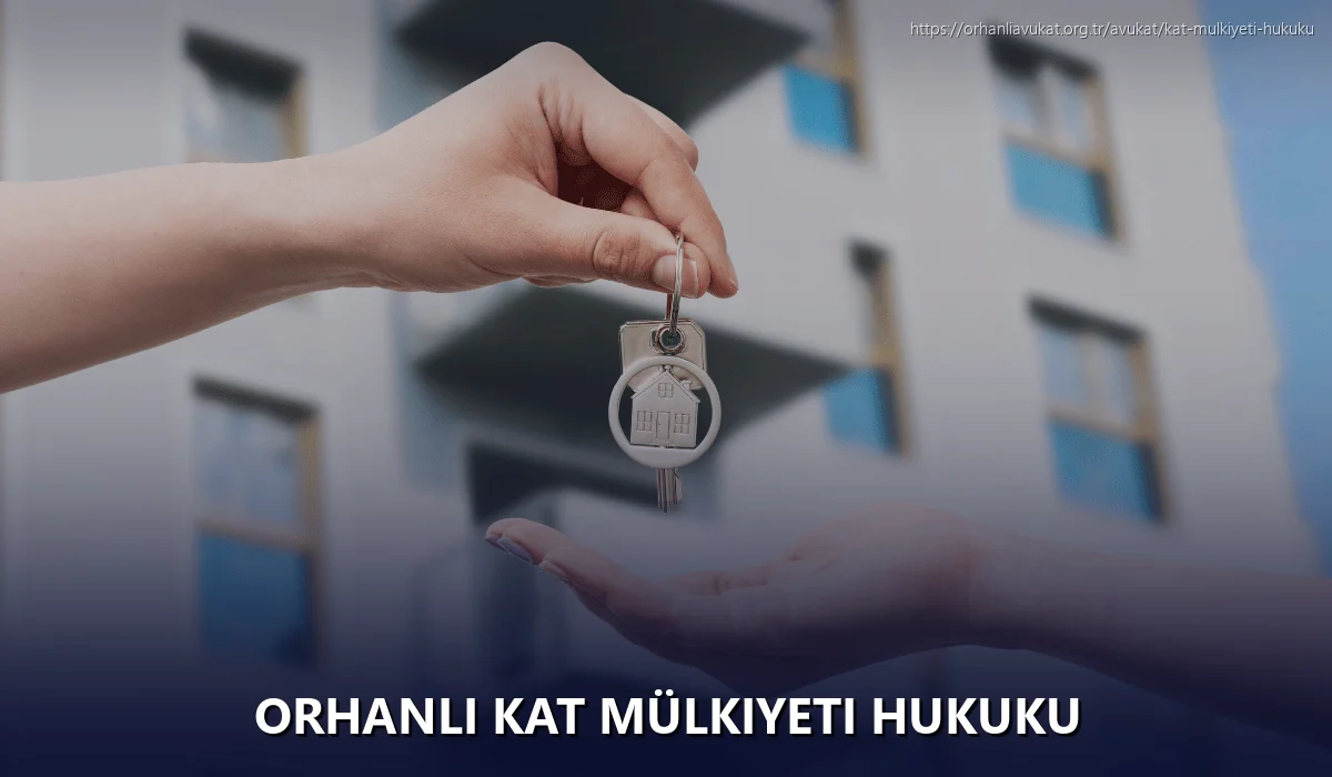 Orhanlı Kat Mülkiyeti Hukuku
