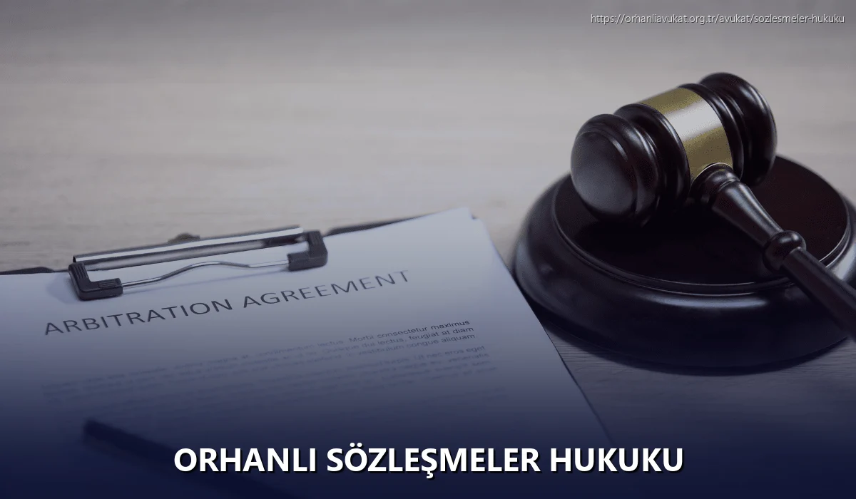 Orhanlı Sözleşmeler Hukuku